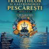Festivalul Tradițiilor și Gastronomiei Pescărești – ediția a IV-a